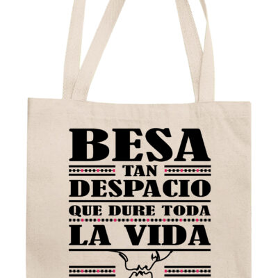 Tote Bag "Besa Tan Despacio"