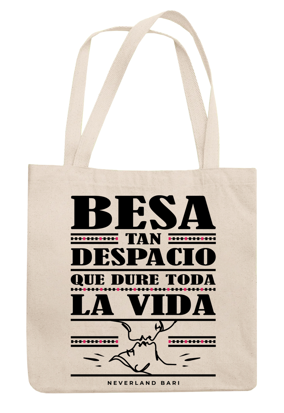 Tote Bag "Besa Tan Despacio"